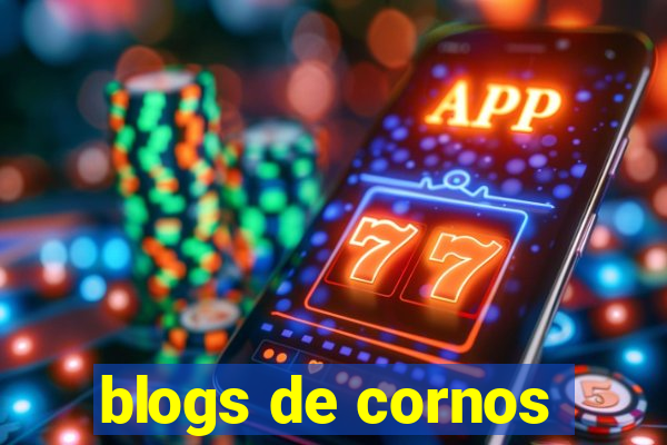 blogs de cornos